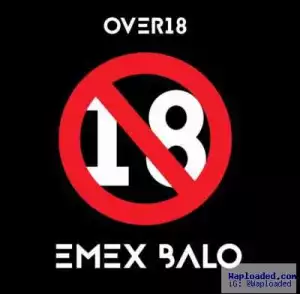 Emex Balo - Over 18